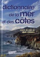 Couverture du livre « Dictionnaire de la mer et des côtes » de Alain Miossec aux éditions Pu De Rennes