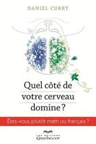 Couverture du livre « Quel côté votre cerveau domine ? » de Daniel Curry aux éditions Quebecor