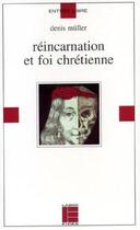 Couverture du livre « Reincarnation et foi chretienne » de Denis Muller aux éditions Labor Et Fides