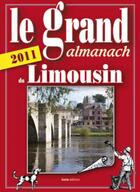 Couverture du livre « Le grand almanach du Limousin (édition 2011) » de Anne Crestani aux éditions Geste