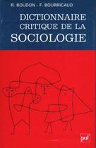 Couverture du livre « Dictionnaire critique de la sociologie » de Boudon/Bourricaud Ra aux éditions Puf
