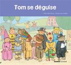 Couverture du livre « Tom se déguise » de Elisabeth De Lambilly et Marie-Aline Bawin aux éditions Mango