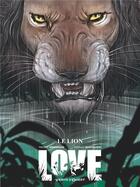 Couverture du livre « Love T.3 ; le lion » de Frederic Brremaud et Federico Bertolucci aux éditions Vents D'ouest
