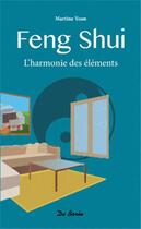 Couverture du livre « Feng-shui ; l'harmonie des éléments » de Martine Yoon aux éditions De Boree