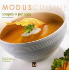 Couverture du livre « Soupes et potages » de Marie-Claude Morin aux éditions Modus Vivendi