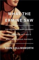 Couverture du livre « What the ermine saw » de Eden Collinsworth aux éditions Random House Us