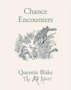 Couverture du livre « Chance encounters (the qb papers) » de Quentin Blake aux éditions Thames & Hudson