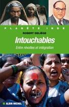 Couverture du livre « Intouchables ; entre révolte et intégration » de Robert Deliege aux éditions Albin Michel