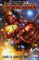 Couverture du livre « The invincible Iron Man t.1 : dans la ligne de mire » de Matt Fraction et Salvador Larroca aux éditions Panini