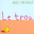 Couverture du livre « Trou n 26 (le) » de Axel Renaux aux éditions Thierry Magnier