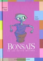 Couverture du livre « Bonsaïs ou les petits métiers » de Yann Fastier et Fabienne Seguy aux éditions Atelier Du Poisson Soluble