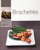 Couverture du livre « Brochettes » de Thomas Feller aux éditions Hachette Pratique