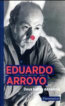 Couverture du livre « Deux balles de tennis » de Eduardo Arroyo aux éditions Flammarion