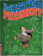 Couverture du livre « Mister president t.3 ; time machine » de Clarke aux éditions Lombard