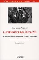 Couverture du livre « La présidence des Etats-Unis » de Francoise Coste aux éditions Editions Du Temps