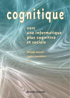 Couverture du livre « Cognitive ; Vers Une Information Plus Cognitive Et Sociale » de P Aniorte et S Gouarderes aux éditions Cepadues