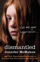 Couverture du livre « Dismantled » de Jennifer Mcmahon aux éditions Little Brown Book Group Digital