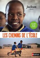 Couverture du livre « LES CHEMINS DE L'ECOLE ; Jackson ; Kenya » de  aux éditions Nathan