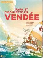 Couverture du livre « Fafa et Ciboulette en Vendée » de Frederic Brremaud et Giovanni Rigano aux éditions Geste