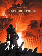 Couverture du livre « Les mémoires mortes t.1 ; feu destructeur » de Lionel Chouin et Denis Bajram aux éditions Humanoides Associes