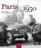 Couverture du livre « Paris années 1950 » de Anne Crestani et Claude Dubois aux éditions Geste