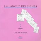 Couverture du livre « Le corps ; la langue des signes » de Ivt aux éditions Ellipses