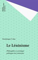 Couverture du livre « Le léninisme » de Dominique Colas aux éditions Puf