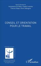 Couverture du livre « Conseil et orientation pour le travail » de  aux éditions L'harmattan