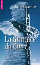 Couverture du livre « La grimace du givre » de Michel Lacombe aux éditions Editions Du Mot Passant