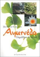 Couverture du livre « Ayurveda ; l'équilibre de la vie » de Chauchan Partap aux éditions Courrier Du Livre