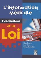 Couverture du livre « L'information medicale l'ordinateur et la loi 2 ed » de Dusserre aux éditions Tec & Doc / Em Inter