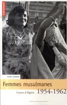 Couverture du livre « Femmes musulmanes 1954-1962 ; guerre d'algérie » de Diane Sambron aux éditions Autrement