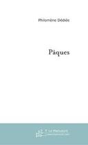 Couverture du livre « Paques » de Philomene Dediee aux éditions Le Manuscrit