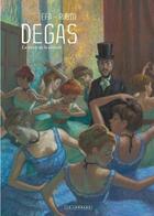 Couverture du livre « Degas, la danse de la solitude » de Efa et Salva Rubio aux éditions Lombard
