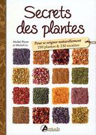 Couverture du livre « Secrets des plantes » de Michel Pierre et Michel Lis aux éditions Artemis