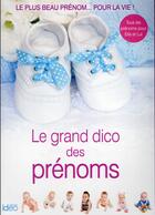 Couverture du livre « Le grand dico des prénoms (édition 2016) » de Fanny Matagne aux éditions Ideo