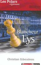 Couverture du livre « La blancheur du lys » de Christian Giboudeau aux éditions Bastberg