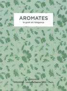 Couverture du livre « Aromates : le gout et l'élégance » de Marcon et Collectif aux éditions Epure