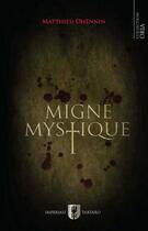 Couverture du livre « Migne mystique » de Matthieu Dhennin aux éditions Imperiali Tarta