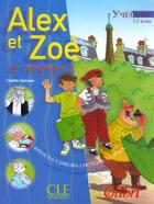 Couverture du livre « ALEX ET ZOE ; Alex et Zoé et compagnie ; niveau1 ; élève colibri » de Colette Samson aux éditions Cle International