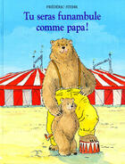Couverture du livre « Tu seras funambule comme papa ! » de Frederic Stehr aux éditions Ecole Des Loisirs