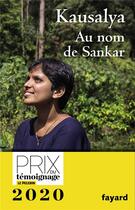 Couverture du livre « Au nom de Sankar » de Kausalya Sankar aux éditions Fayard