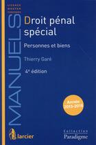 Couverture du livre « Droit pénal spécial ; personnes et biens (4e édition) » de Thierry Gare aux éditions Larcier