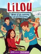 Couverture du livre « Lilou Tome 1 : ma vie comme sur des roulettes » de Yael Hassan et Terkel Risbjerg aux éditions Auzou