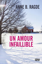 Couverture du livre « Un amour infaillible » de Anne Birkefeldt Ragde aux éditions 12-21
