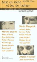 Couverture du livre « Mise en scene et jeu de l'acteur t.1 ; l'espace du texte » de Josette Feral aux éditions Lansman