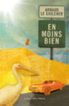 Couverture du livre « En moins bien » de Le Guilcher Arnaud aux éditions Stephane Million