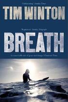 Couverture du livre « BREATH » de Tim Winton aux éditions Picador Uk