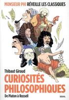 Couverture du livre « Curiosités philosophiques ; de Platon à Russell » de Thibaut Giraud aux éditions Seuil