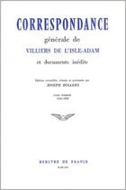Couverture du livre « Correspondance generale et documents inedits » de Villiers De L'Isle-A aux éditions Mercure De France